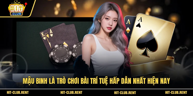 Mậu Binh - Tuyệt Phẩm Đấu Trí Đỉnh Cao Tại Cổng Game Hitclub 2 Mậu Binh là trò chơi bài trí tuệ hấp dẫn nhất hiện nay
