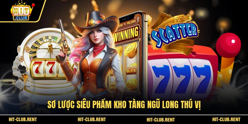 Kho Tàng Ngũ Long – Khám Phá Bí Ẩn Cùng HITCLUB 2026 2 Sơ lược siêu phẩm Kho Tàng Ngũ Long thú vị