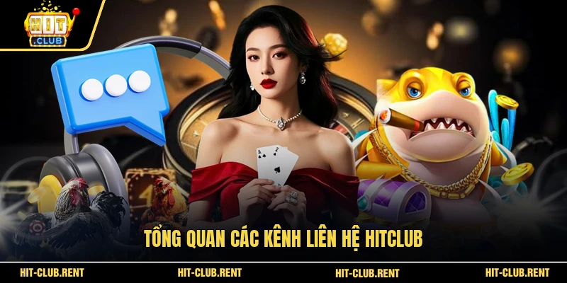 Liên Hệ HITCLUB 1 Tổng quan các kênh liên hệ HITCLUB